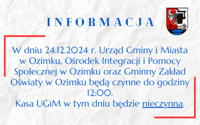 24.12.2024 - UGiM, OIiPS i GZO czynne do 12:00