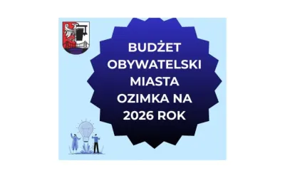 Rozpoczęła się kolejna edycja Budżetu Obywatelskiego Miasta Ozimka