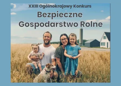 XXIII Ogólnokrajowy Konkurs Bezpieczne Gospodarstwo Rolne