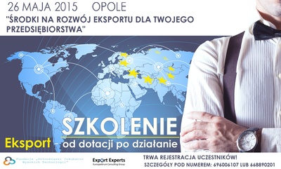 ZAPROSZENIE NA BEZPŁATNE SPOTKANIE INFORMACYJNE: Środki na rozwój eksportu dla Twojego przedsiębiorstwa
