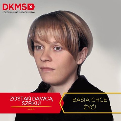 ZOSTAŃ DAWCĄ SZPIKU - BASIA CHCE ŻYĆ!