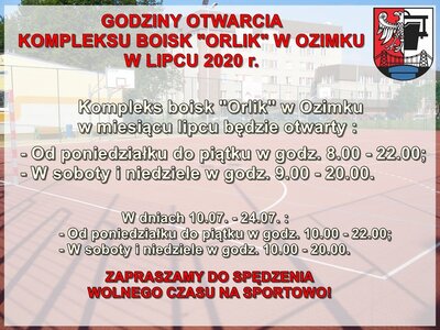 GODZINY OTWARCIA KOMPLEKSU BOISK ORLIK W OZIMKU W LIPCU 2020 R.