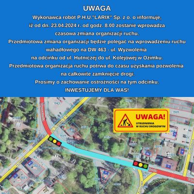 KOMUNIKAT DOT. ZMIANY ORGANIZACJI RUCHU NA ULICY WYZWOLENIA W OZIMKU