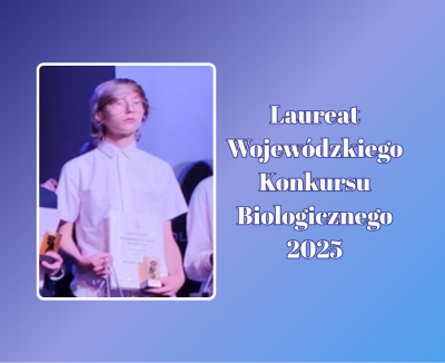 Sukces Wojciecha Wiercińskiego z Trójki – Laureata Wojewódzkiego Konkursu Biologicznego!